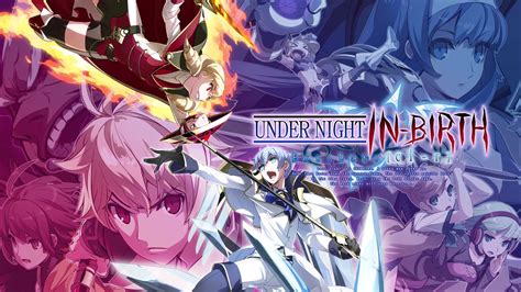  Under Night In-Birth Exe:Late[cl-r] - Desvende os Mistérios de um Mundo Misterioso em uma Batalha Frenética!